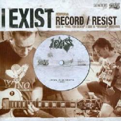 I Exist : Record - Resist